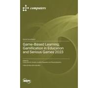 Game-Based Learning, Gamification in Education and Serious Games 2023