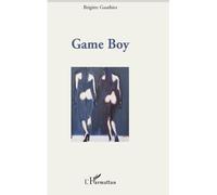 Game Boy - Brigitte Gauthier - L'harmattan - broché - Roman