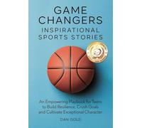Game Changers: Inspirational Sports Stories