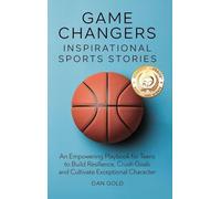 Game Changers: Inspirational Sports Stories
