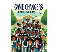 Game Changers: Leaders of P.S.15 Q