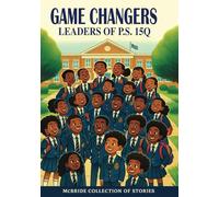 Game Changers: Leaders of P.S. 15 Q