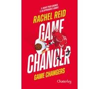 Game changers - Tome 1 Game Changer Rachel Reid (Auteur), Eléonore Kempler (Traduction), PASCAL RAUD (Contributions)