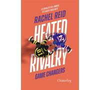 Game changers - Tome 2 Heated Rivalry - Edition France La romance sportive MM qui a inspiré la série phénomène mondiale - Rachel Reid - Chatterley - ebook (ePub) - Roman