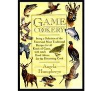 Game Cookery Humphreys, Angela (Auteur)