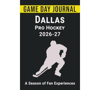 Game Day Journal - Dallas Pro Hockey 2026-27: A Season of Fan Experiences