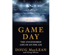 Game Day: The Uncensored Life of an NHL GM