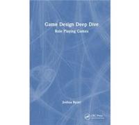 Game Design Deep Dive by Joshua Bycer Joshua Bycer (Auteur)