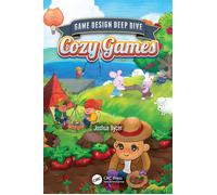 Game Design Deep Dive Cozy Games - Joshua Bycer - CRC Press - ebook (ePub) - Livre