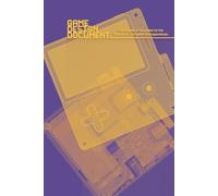 Game Design Document: A Game Development Document for the Design of 1BIT Video Games and Experience's