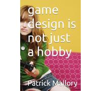 game design is not just a hobby