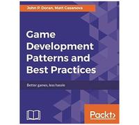 Game Development Patterns And Best Practices