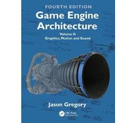 Game Engine Architecture: Graphics, Motion and Sound (2)