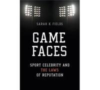 Game Faces - Sarah K. Fields - University of Illinois Press - Livre en Anglais - Hardback Sarah K. FieldsSarah K. Fields (Auteur)