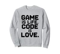 Game is Life Code is Love Techie Gamer Humour Sweatshirt