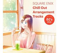 Game Music - Square Enix Chill Out Arrangement Tracks: Around 80s Mix (Original