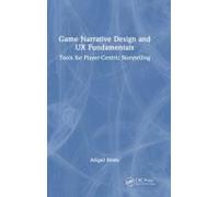 Game Narrative Design And Ux Fundamentals