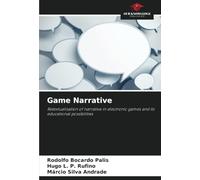 Game Narrative: Retextualisation of narrative in electronic games and its educational possibilities