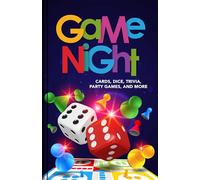 Game Night: Cards, Dice, Trivia, Party Games, and More - How to Play & Win | Classics, Family Fun & Drinking Games | 130+ Quiz Questions | Gift for Adults & Families