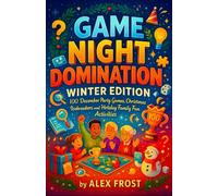 Game Night Domination: Winter Edition - 100 December Party Games, Christmas Icebreakers, and Holiday Family Fun Activities