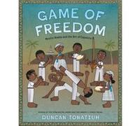 Game of Freedom by Duncan Tonatiuh Duncan Tonatiuh (Auteur)
