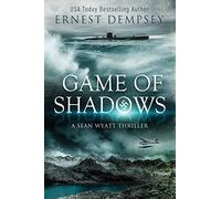 Game of Shadows: A Sean Wyatt Thriller