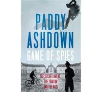 Game Of Spies Paddy Ashdown, (Auteur)