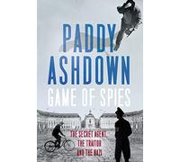 Game of Spies: The Secret Agent, the Traitor and the Nazi, Bordeaux 1942-1944