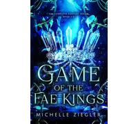 Game of the Fae Kings: Books 1-3