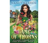 Game of Thorns: A Village Flower Shop Paranormal Cozy Mystery