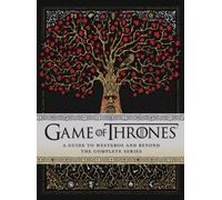 Game Of Thrones: A Guide To Westeros And Beyond
