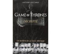 Game of Thrones decrypté - Antoine Lucciardi - City - broché - Etude