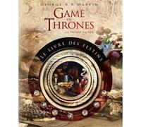 Game of Thrones : Le Livre des Festins Chelsea Monroe-Cassel (Auteur), Sariann Lehrer (Auteur)