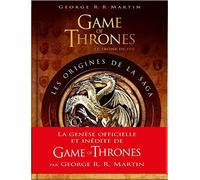 Game of Thrones, le Trône de fer : Les Origines de la saga