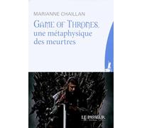 Game of Thrones, une métaphysique des meurtres