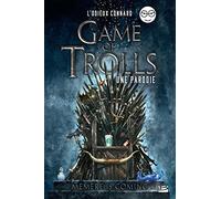 Game of Trolls - une parodie L'Odieux Connard