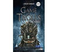 Game of Trolls - une parodie L'Odieux Connard