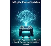 Game On! Innovative Approaches to Mental Health Therapy through Video Games