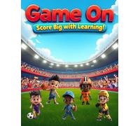 Game On - Score Big with Learning (Boys Edition): Where Future MVPs Train Their Brain - Tracing, Writing, Counting and More for Toddlers, Preschoolers, Kindergarteners!