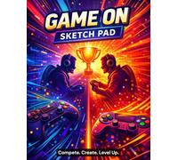 Game On Sketch Pad: Competitive Gamer Drawing Notebook for Kids Ages 8-12 | 100 Blank Pages | Large 8.5" x 11" Sketchbook