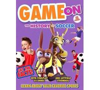 Game On: The History Of Soccer