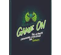 Game On: The Ultimate Crossword Challenge for Gamers: Crossword puzzles with easy to read print about pc gaming, xbox gaming, playstation gaming, and ... for vacations, holidays, and relaxation.