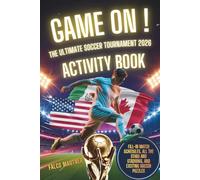 Game On! The Ultimate Soccer Tournament 2026 Activity Book: Fill-In Match Schedules, All the Stars and Stadiums, and Exciting Soccer Puzzles