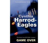 Game Over, Bill Slider Mysteries Cynthia Harrod-Eagles (Auteur)