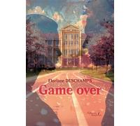 Game over - Floriane Deschamps - Baudelaire - broché - Roman