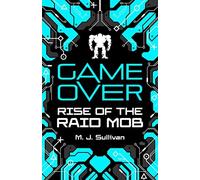 Game Over: Rise Of The Raid Mob