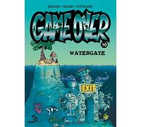 Game Over - Tome 10: Watergate