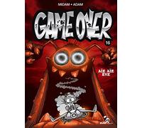Game Over - Tome 16 - Aïe Aïe Eye