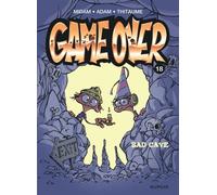 Midam, Adam et Thitaume – Game Over Tome 18 – Bad Cave
