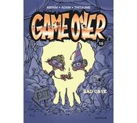 Midam, Adam et Thitaume – Game Over Tome 18 – Bad Cave